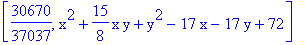 [30670/37037, x^2+15/8*x*y+y^2-17*x-17*y+72]